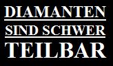 Diamant Slogan schwer teilbar